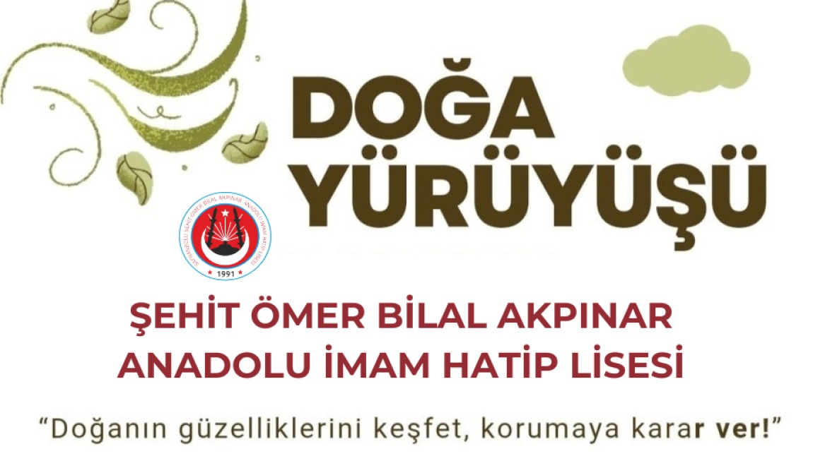 ÖĞRENCİLERİMİZLE DOĞA YÜRÜYÜŞÜ YAPTIK.